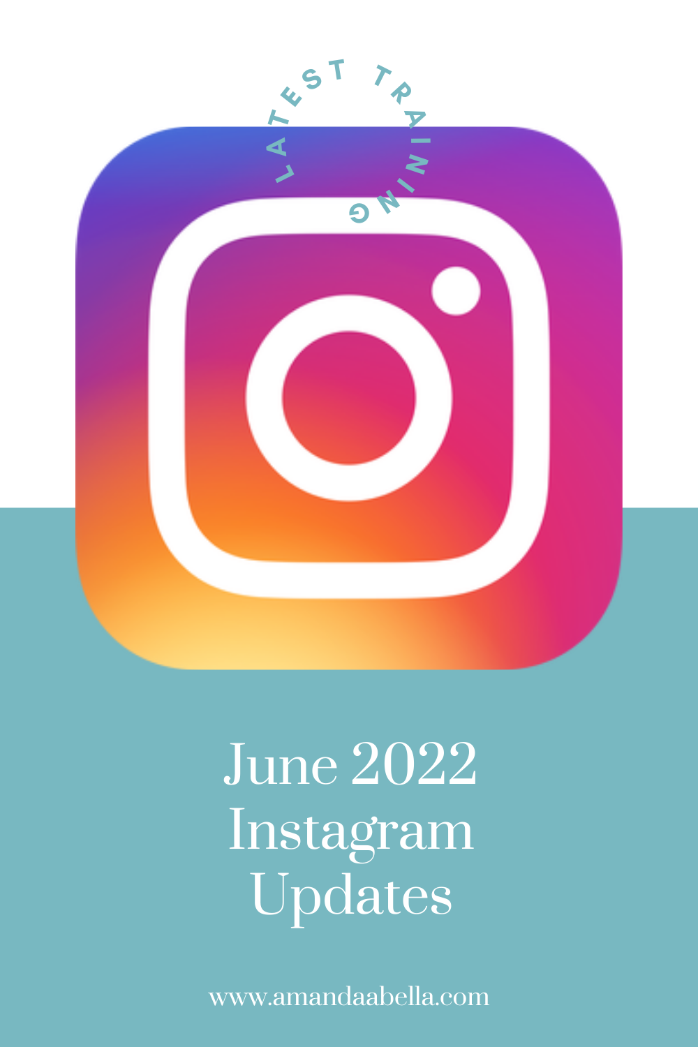Learn the Instagram Updates for June 2022.